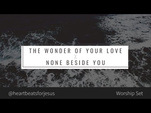 The Wonder of Your Love x None Beside You - Hillsong/JRAM (Worship Moment)