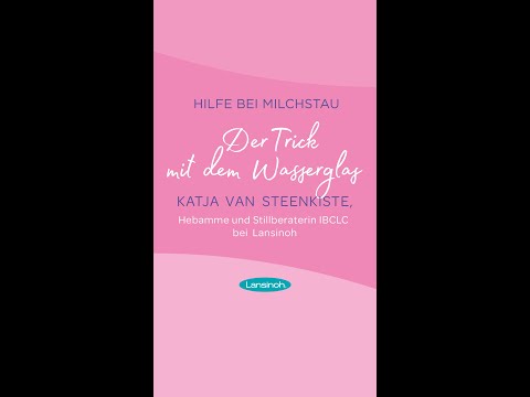 Hilfe bei Milchstau | Der Trick mit dem Wasserglas