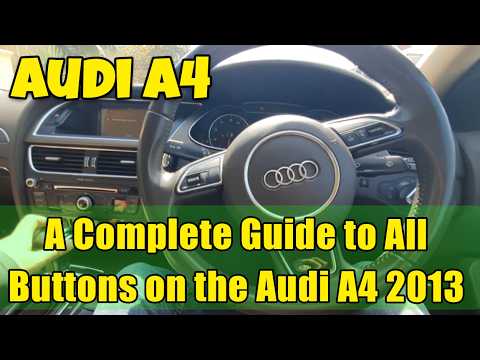 🚗 A Complete Guide to All Buttons on the Audi A4 2013 Dashboard