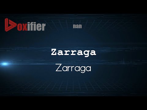 How to Pronounce Zarraga (Zarraga) in nan - Voxifier.com