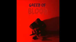 𝕲𝖗𝖊𝖊𝖉 𝖔𝖋 𝕭𝖑𝖔𝖔𝖉