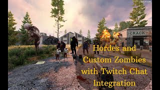 7 Days to Die Extension Mod for Twitch Integration - Hordes Custom Zombies plus more