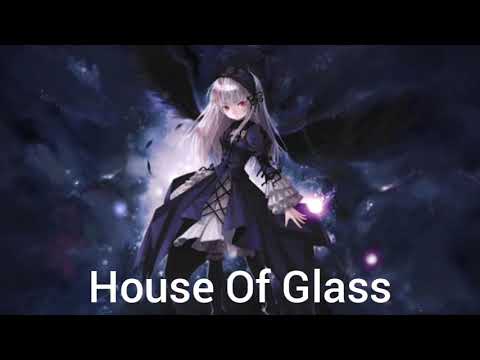 Nightcore - House Of Glass (ALESTI)