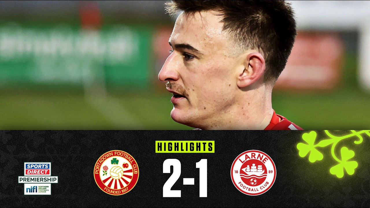 Portadown vs Larne Highlights
