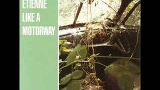 Saint Etienne - Like A Motorway (Full Length Version)