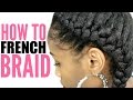How to French Braid Natural Hair► for Beginners Step by Step