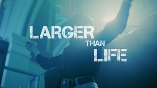Larger Than Life | Award-Winning Documentary