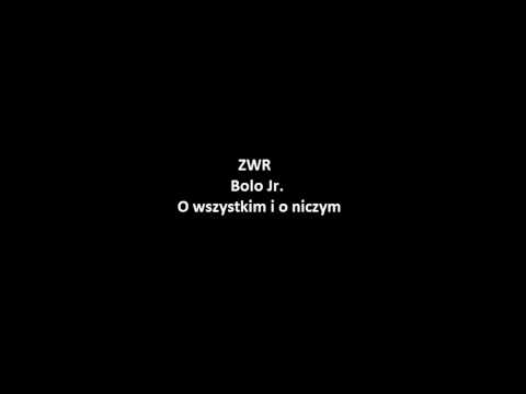 ZWR-B-O-L-O -- J-R - o Wszystkim i Niczym