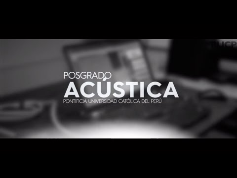 Acústica - Investigación Doctorado en Física y Maestría en Física Aplicada PUCP