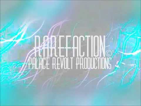 Palace Revolt - Rarefaction (NEW SONG 2014)