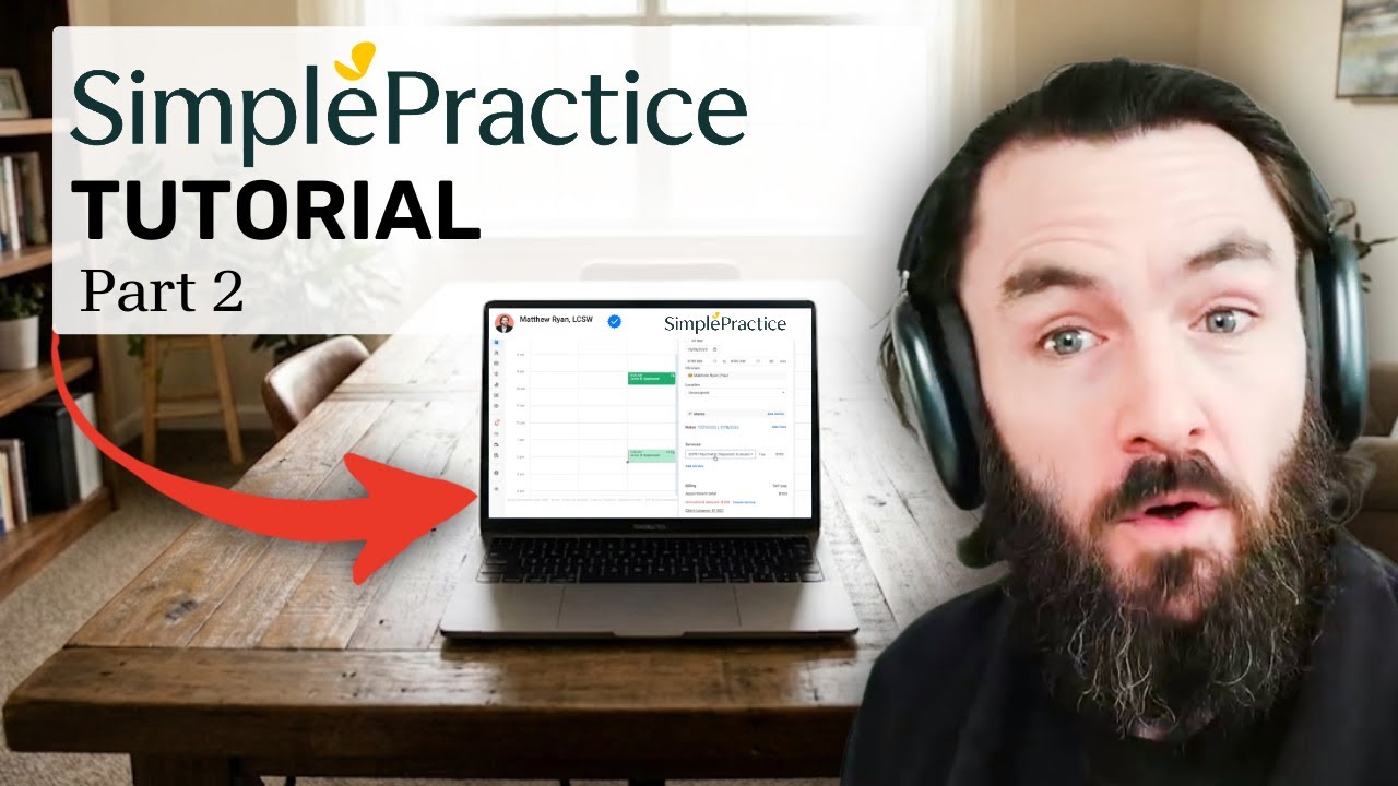 SimplePractice Tutorial Part 2:  Run Your Practice More Efficiently