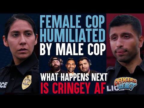 Officers React #15 - FEMALE COP HUMILIATED BY MALE COP, What Happens Next is Cringe AF (Dhar Mann)