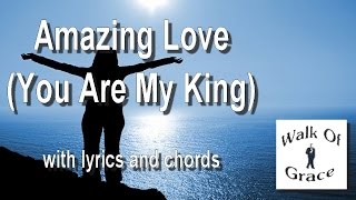 Amazing Love (Chris Tomlin / Newsboys Song) with Lyrics and Chords