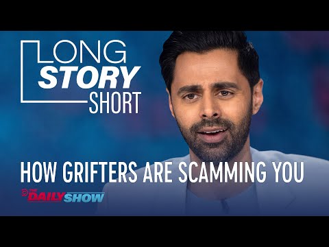 How Dips**t Grifters Are Scamming You - Long Story Short | The Daily Show