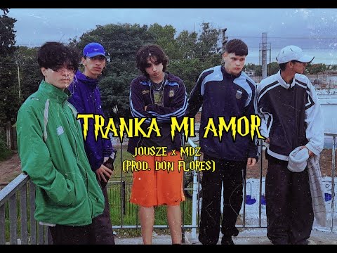 MDZ x JOUSZE - TRANKA MI AMOR (Prod. Don Flowers)
