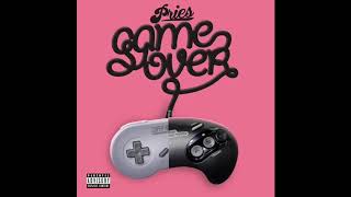 Pries - "Game Over" OFFICIAL VERSION