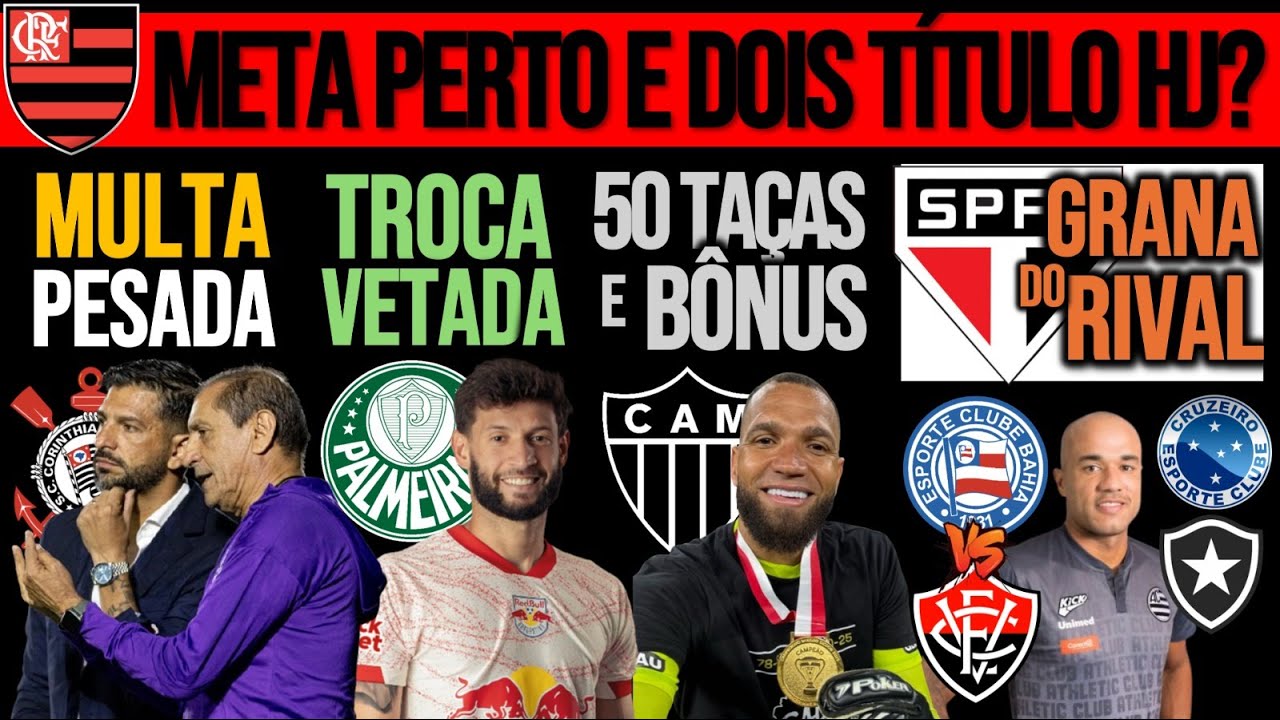 TIMÃO: MULTA DE RAMÓN GIGANTE! CAPIXABA NO VERDÃO? FLA: DUAS TAÇAS HJ? BÔNUS PRO GALO! BAVI, SP E+