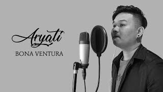 Download lagu Bona Ventura - Aryati (Cover) mp3 Download lagu Bona Ventura - Aryati (Cover) mp3