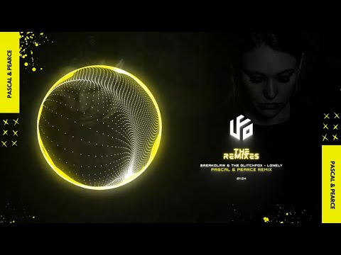 BreakDlaw & The Glitchfox - Lonely (Pascal & Pearce Remix)
