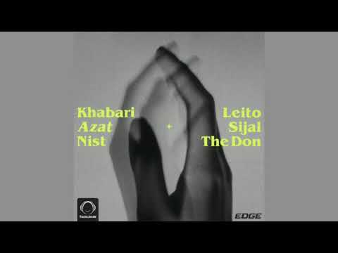 Leito ft Sijal & The Don - Khabari Azat Nist