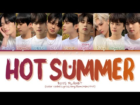 BOYS PLANET - Hot Summer (Color Coded Lyrics Eng/Rom/Han/가사)