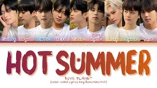 Download lagu BOYS PLANET - Hot Summer (Color Coded Lyrics Eng/Rom/Han/가사) mp3