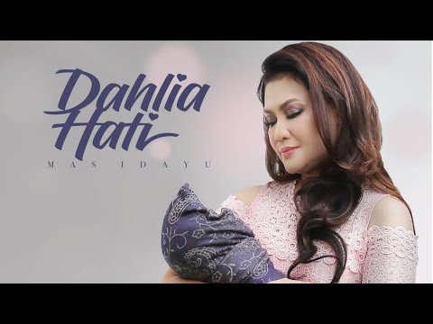 MAS IDAYU - DAHLIA HATI (Official Music Video Full HD)