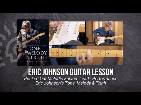 🎸 Eric Johnson Guitar Lesson - Rocked Out Melodic Fusion: Lead - Performance - TrueFire