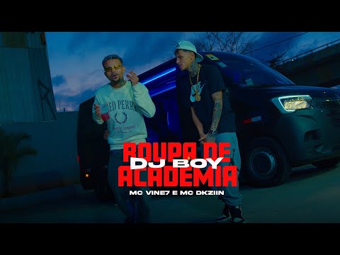 Roupa de Academia - MC Vine7 e MC Dkziin (DJ Boy) [Clipe Oficial]