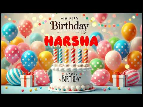 Happy Birthday HARSHA   Happy Birthday Song   Birthday Wishes   Birthday Party