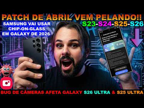 PAPO TECH #121⬇️ATUALIZAÇÃO⬇️(Patch de Abril)🪫GALAXY S23 | S24 | S25 & S26🤡BETA 9 ONE Ui8.5 CAPADA✨📵