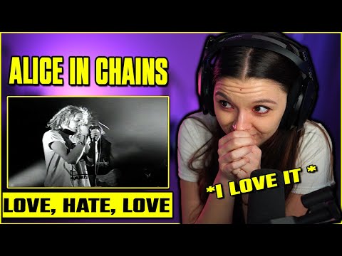 Alice In Chains - Love, Hate, Love | FIRST TIME REACTION | Live at the Moore