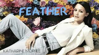 Katharine McPhee - Feather (Echoed Chorus)