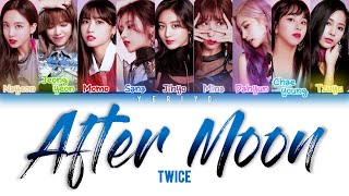 TWICE (트와이스) - AFTER MOON Lyrics (Color Coded Han/Rom/Eng)