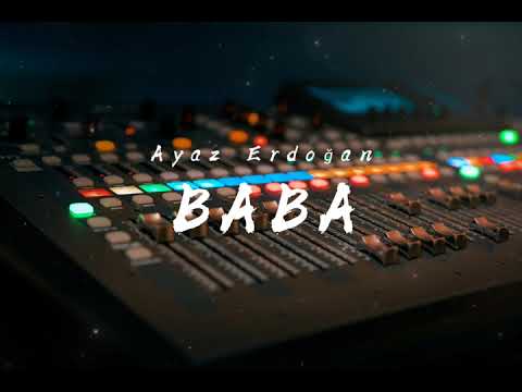 Ayaz Erdoğan _Baba. (feat. Mengelez)