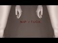 Nip/Tuck - Intro (The Perfect Lie)