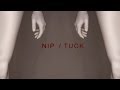 Nip/Tuck - Intro (The Perfect Lie)