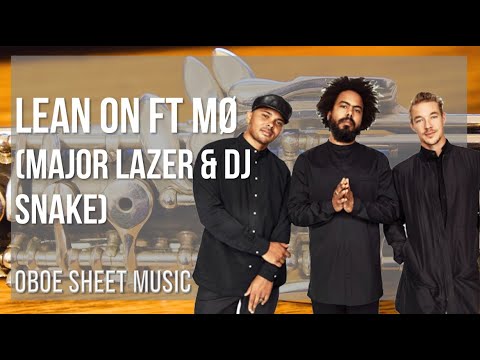 Oboe Sheet Music: How to play Lean On ft MØ by Major Lazer & DJ Snake