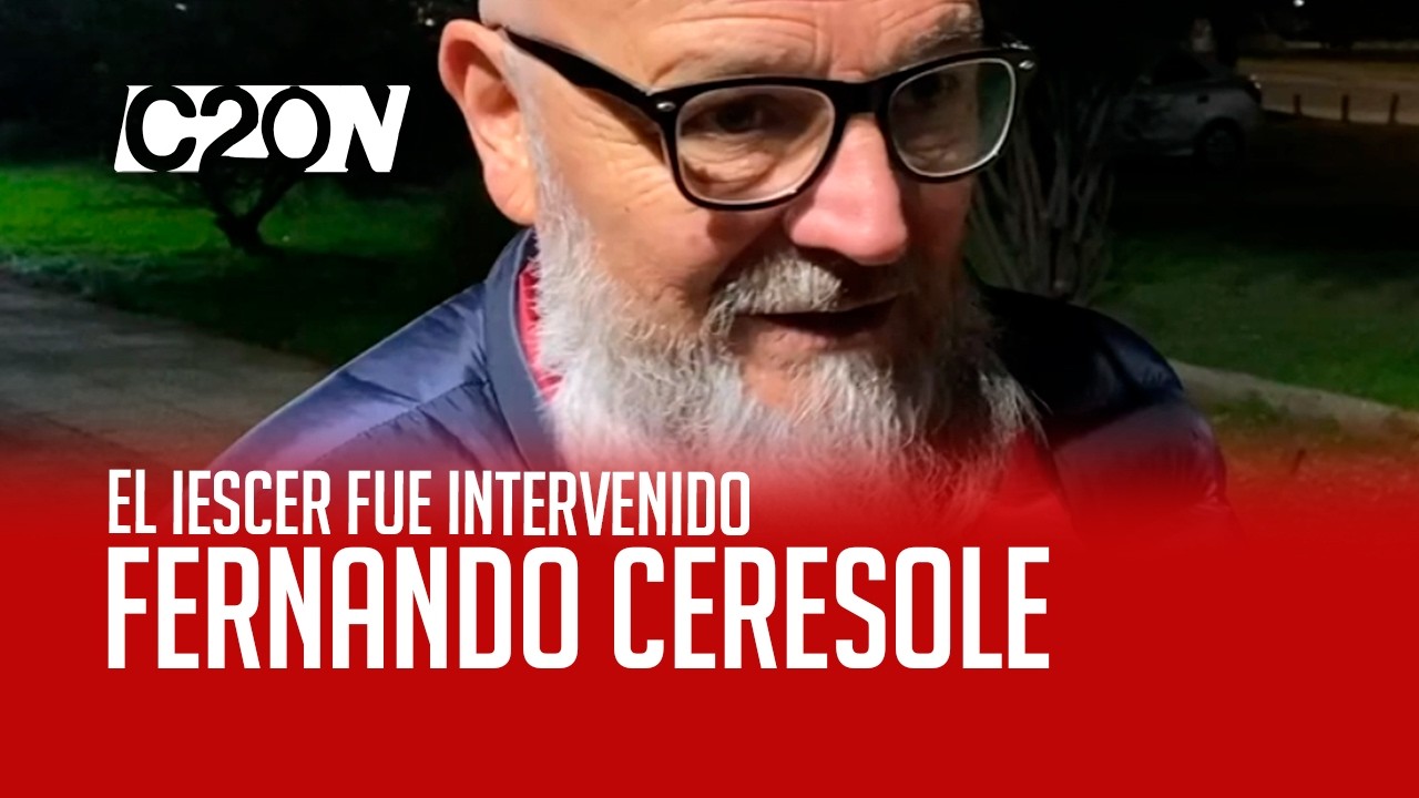 C20 Noticias | El IESCER fue intervenido - Fernando Ceresole