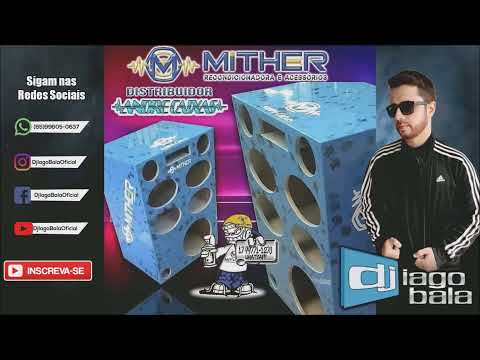 SELEÇÃO AGOSTO 2021 (RAVE FUNK) MITHER RECONDICIONADORA DE ALTO FALANTES - DJ IAGO BALA