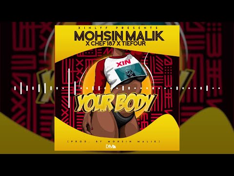 Mohsin Malik x Chef 187 x Tiefour - Your Body