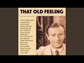 That Old Feeling