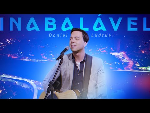 @DanielLudtkeoficial - INABALÁVEL (DVD DIFERENTE)
