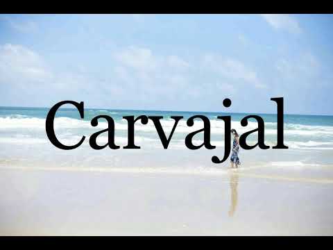 How To Pronounce Carvajal🌈🌈🌈🌈🌈🌈Pronunciation Of Carvajal