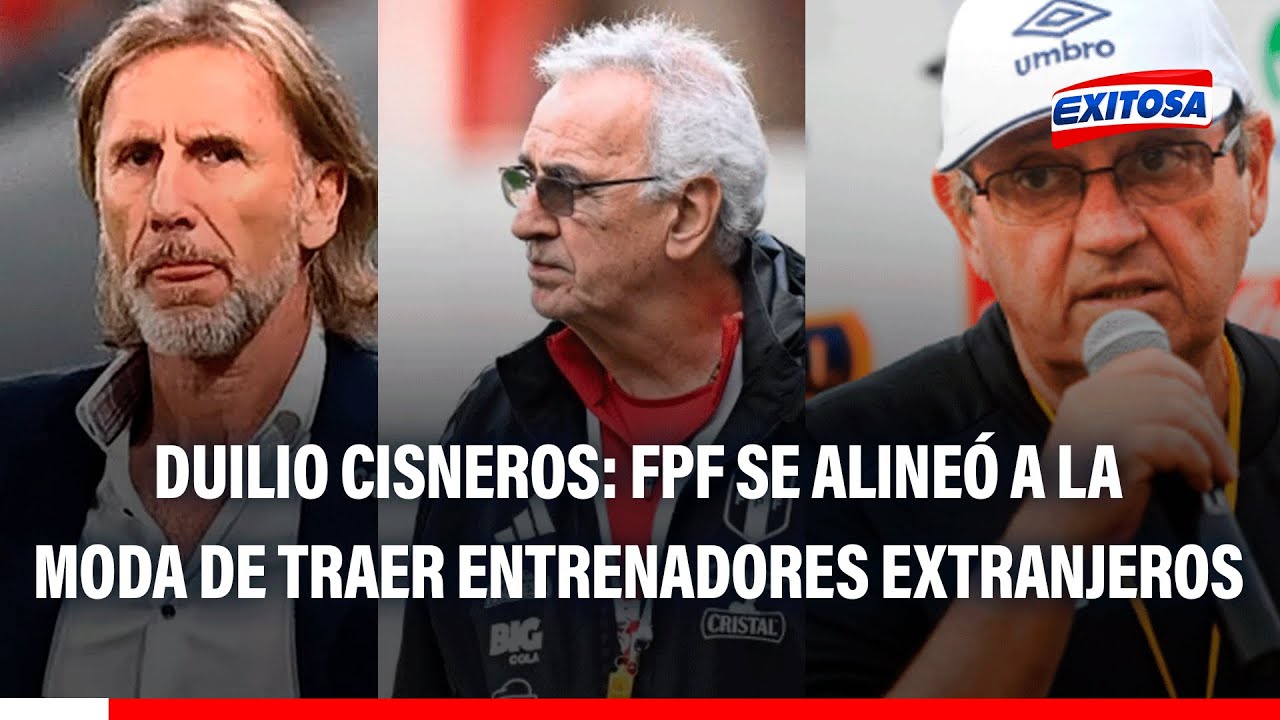 🔴🔵 Duilio Cisneros: Directiva de la FPF SE HA ALINEADO a la MODA de traer entrenadores argentinos