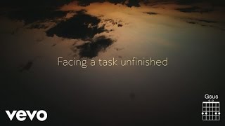 Keith &amp; Kristyn Getty - Facing A Task Unfinished (Lyric Video)