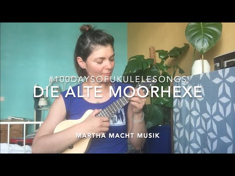Tag 28: Die alte Moorhexe // #100UkuleleKinderlieder