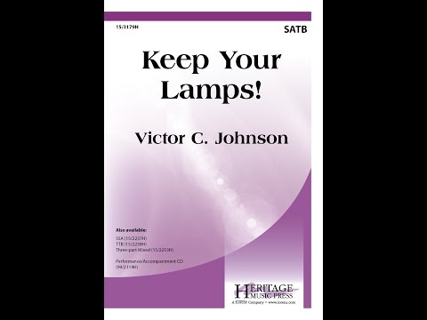 Keep Your Lamps! (SATB) - Victor C. Johnson