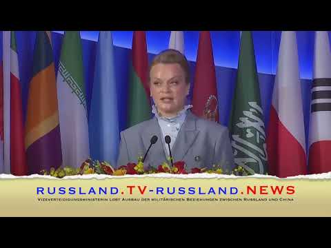 Vizeverteidigungsministerin lobt Ausbau der militärischen Beziehungen zwischen Russland und China