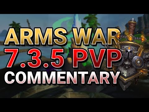 7.3.5 Arms Warrior PVP - RANTING SHORE - World of Warcraft Legion